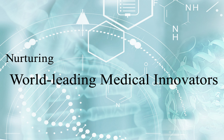 Nurturing World-leading Medical Innovators