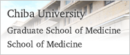Chiba University Graduate School of Medicine School of Medicine